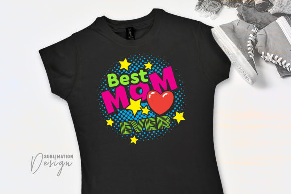Best Mom Ever 80s Design: Graphics for Crafts