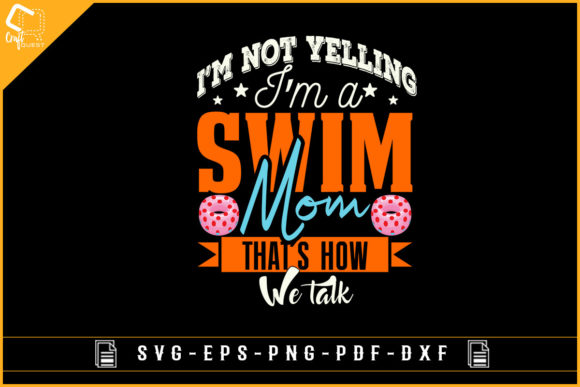 I'm Not Yelling, I'm a Swim Mom Design