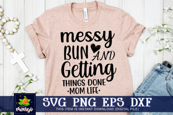 Messy Bun Mom Graphics for Modern Crafts
