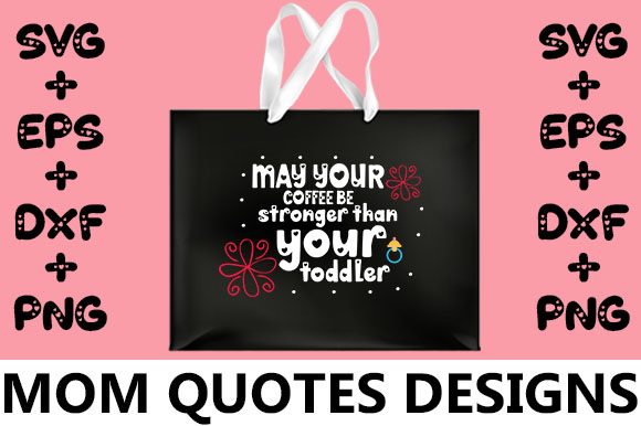 MOM Coffee Quote: Graphics for Crafts & Sales
