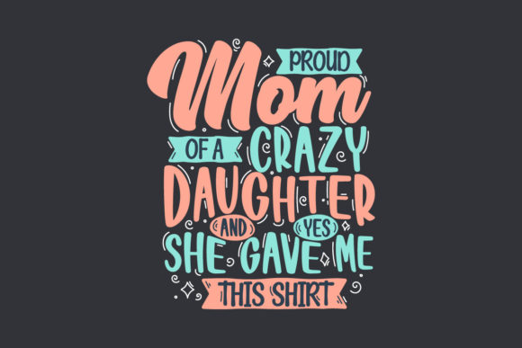 Proud Mom of a Crazy Daughter: A Designer's Review