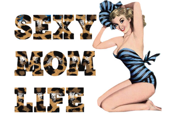 Sexy Mom Life Sublimation: Graphics for Crafts