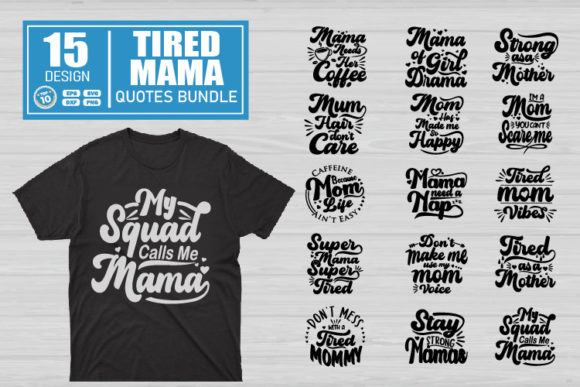 Tired Mama Quotes SVG Bundle for Crafts and Graphics