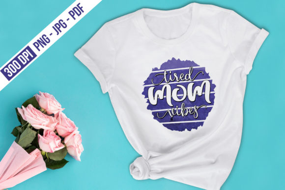Tired Mom Vibes: A Designer's Take on Mother's Day Sublimation