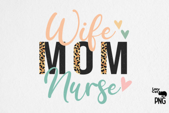 Wife Mom Nurse Sublimation: Graphics for Crafts